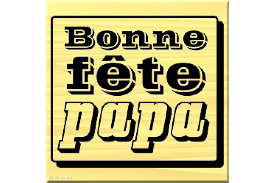 Tampon bois Bonne fête papa 4x3,5cm arthe715 ARTEMIO